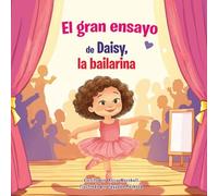 El gran ensayo de Daisy, la bailarina
