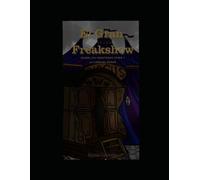 El Gran Freakshow: Donde los monstruos viven y la cordura muere