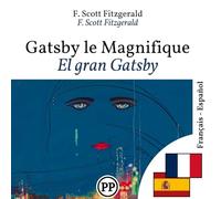 El gran Gatsby: Edición bilingüe, línea por línea, francés-español (para aprender francés)