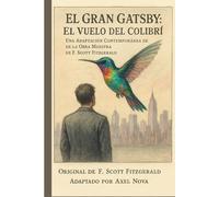 El gran Gatsby: El vuelo del colibrí
