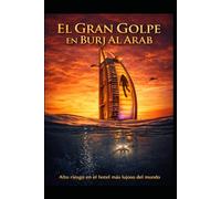 El Gran Golpe en Burj Al Arab