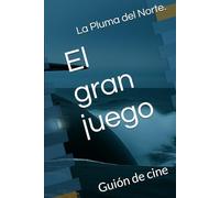 El gran juego: Guión de cine
