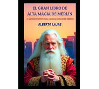 EL GRAN LIBRO DE ALTA MAGIA DE MERLÍN