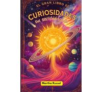 El Gran Libro de Curiosidades del Sistema Solar