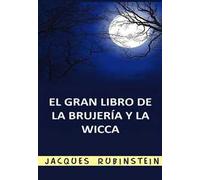El gran libro de la brujería y la wicca