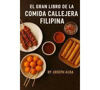 El Gran Libro de la comida Callejera Filipina