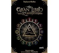 El gran libro de las 12 liberaciones enérgeticas/ The Great Book of the 12 Spiritual Liberations: Memoria celular, lectura meditativa y visual