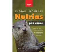 El gran libro de las nutrias para niños: Datos sobre nutrias, nutrias marinas y de río, 100+ datos, crías, conservación, uso de herramientas y cuestionario: 8