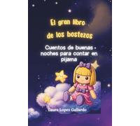 El gran libro de los bostezos: Cuentos de buenas noches para contar en pijama