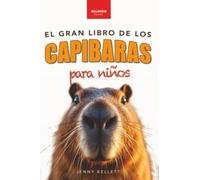 El Gran Libro de los Capibaras para Niños: ¡Más de 100 datos asombrosos, fotos, cuestionarios y mucho más!: 3