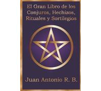 El Gran Libro de los Conjuros, Hechizos, Rituales y Sortilegios (Tascabile)