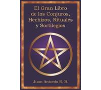 El Gran Libro de los Conjuros, Hechizos, Rituales y Sortilegios (Tascabile)