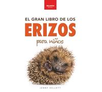 El Gran Libro de los Erizos para Niños: 100+ datos sorprendentes, fotos, curiosidades ¡y mucho más!: 4