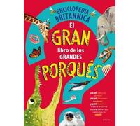 El gran libro de los grandes PORQUÉS / Britannica's First Big (Copertina rigida)