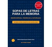 El Gran Libro de Sopas de Letras de la Naturaleza para Personas Mayores: Pasatiempos de Flores, Árboles y Plantas para Adultos y Jubilados: 200 ... Cognitiva y el Entrenamiento de la Memoria.
