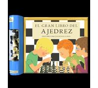 El Gran Libro del Ajedrez: Descubre como jugar paso a paso