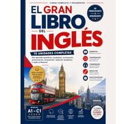 EL GRAN LIBRO DEL INGLES: Inglés Completo: Del Nivel Principiante al Nivel Avanzado