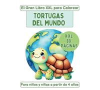 El Gran Libro XXL para Colorear Tortugas del Mundo Para niños y niñas a partir de 4 años: XXL 80 páginas 80 especies Incluye tortuga griega, de Hermann, tortugas marinas, Galápagos y más