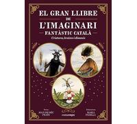 El gran llibre de l'imaginari fantàstic català: Criatures, bruixes i dimonis