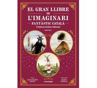 El gran llibre de l'imaginari fantàstic català: Criatures, bruixes i dimonis