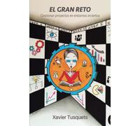 El gran reto: Gestionar proyectos en entornos inciertos