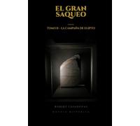 El gran saqueo: Tomo II - La campaña de Egypto
