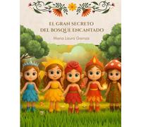 EL GRAN SECRETO DEL BOSQUE ENCANTADO