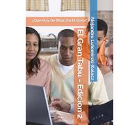 El Gran Tabú - Segunda Edicion: ¿Qué Hay De Malo En El Sexo?