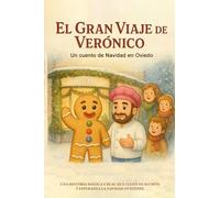 El Gran Viaje de Verónico: Un cuento de Navidad en Oviedo