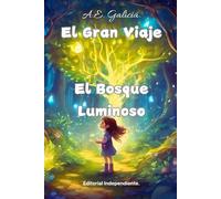 El Gran Viaje: El Bosque Luminoso