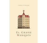 El grand Marqués: El grand Marqués