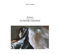 El Greco. Le figure nascoste (Vol. 3)