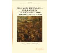 El gremio de horneros en la ciudad de palma: evolución institucional y normativa (Siglos XV-XVII): 35