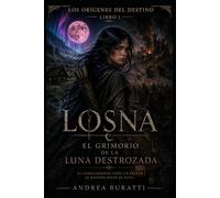 EL GRIMORIO DE LA LUNA DESTROZADA