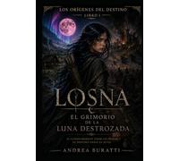EL GRIMORIO DE LA LUNA DESTROZADA