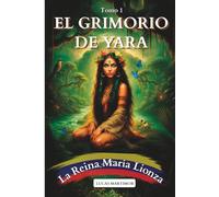 El Grimorio de Yara: La Reina María Lionza
