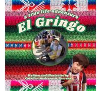 El Gringo: A True Life Adventure