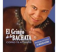 El Gringo de la Bachata - Como Te Atreves