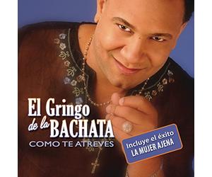 El Gringo de la Bachata - Como Te Atreves