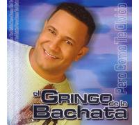 El Gringo De la Bachata - Pero Come Te Olvido