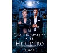 El Guardaespaldas y el Heredero: 1
