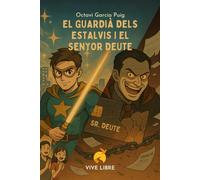El Guardià dels Estalvis i el Senyor Deute: Conte amb activitats sobre educació financera per a nens