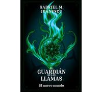 El Guardián de las Llamas II - El nuevo mundo
