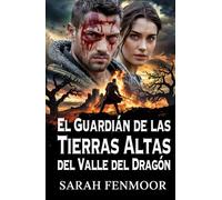 El Guardián de las Tierras Altas del Valle del Dragón