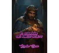 El Guardián Del Anillo Oculto