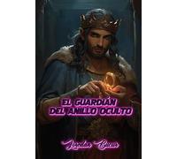 El Guardián Del Anillo Oculto
