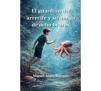 El Guardián del Arrecife y su Amiga de Ocho Brazos