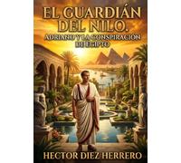 EL GUARDIÁN DEL NILO: ADRIANO Y LA CONSPIRACIÓN DE EGIPTO