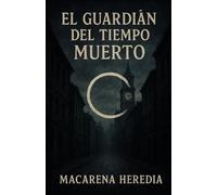 El guardián del tiempo muerto