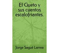 El Gueto y sus cuentos escalofriantes.